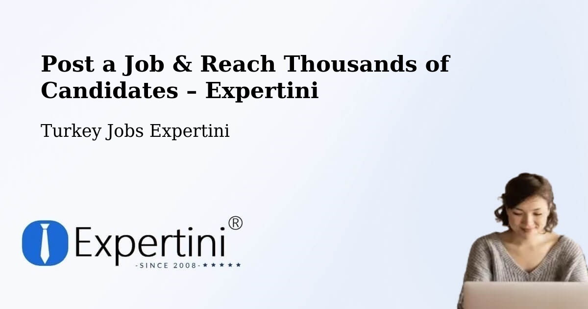 Post a Job in Bodrum – Hire the Right Talent - Bodrum, Turkey Jobs Expertini