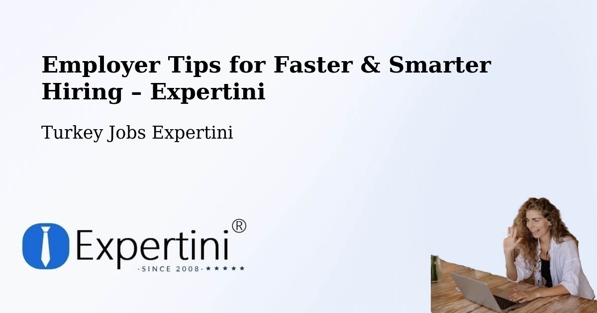 Employer Tips for Hiring & Recruitment – Bodrum - Bodrum, Turkey Jobs Expertini