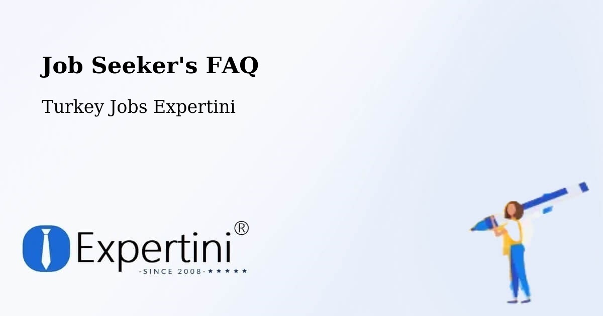 Job Seeker FAQ – Bodrum - Turkey Jobs Expertini